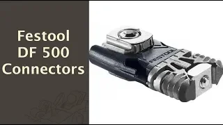 Festool DF500 Connectors