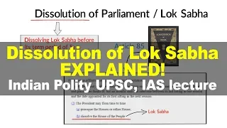 Dissolution of Parliament, Lok Sabha, State Legislative Assemblies - Polity lecture | UPSC, IAS, PCS