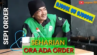 Gojek sepi order seharian nga dapet order | nasib jadi driver ojol - Nugros TV