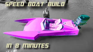 Speedboat build in 8 minutes