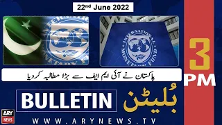 ARY News Bulletin | 3 PM | 22nd June 2022