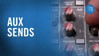 What are Aux Sends? (Mixer Fundamentals #5)