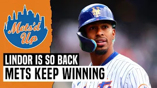 The Mets are REALLY GOOD & Francisco Lindor is SO BACK | Mets'd Up Podcast