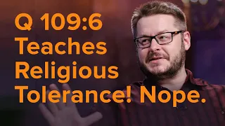 Why Quran 109:6 Doesn't Really Teach Religious Tolerance - Scripture Twisting 101 Ep 1