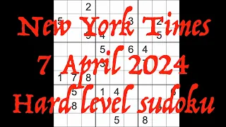 Sudoku solution – New York Times 7 April 2024 Hard level