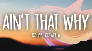 R3hab & Krewella - Ain't That Why (Lyrics)