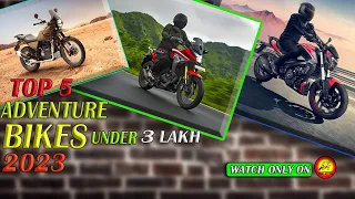 Top 5 Adventure Bikes Under 3 Lakh 2023 | Best Touring Bikes Under 3 Lakh 2023