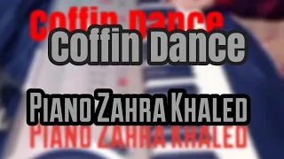 Coffin Dance  Piano Zahra Khaled