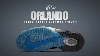 ORLANDO 2022 SOCIAL STATUS x Nike Air Max Penny 1 DETAILED LOOK