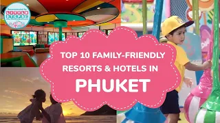 Top 10 Phuket Resorts And Hotels For Families And Kids - Many With Kids Clubs And Water Slides Too!