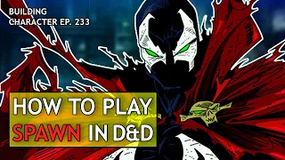 How to Play Spawn in Dungeons & Dragons (Image Comics Build for D&D 5e)