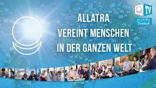 Allatra vereint Menschen in der ganzen Welt