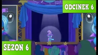 Wielki i Potężny Występ - My Little Pony - Sezon 6 - Odcinek 6 "Zawsze jest druga Szansa"