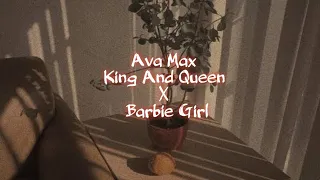 Ava Max - King And Queen x Barbie Girl Lyrics Mashup