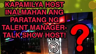 KAPAMILYA HOST INALMAHAN ANG PARATANG NG KILALANG TALENT MANAGER-TALK SHOW HOST! ABS-CBN FANS...