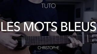 TUTO GUITARE SIMPLE : Les mots bleus - Christophe