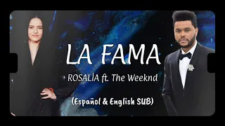 ROSALÍA - LA FAMA ft. The Weeknd (letra/lyrics) | Español and English SUB