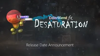 ColorBlend FX: Desaturation - Release Date Announcement Trailer