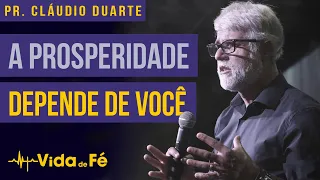 Cláudio Duarte - A PROSPERIDADE DEPENDE DE VOCÊ (TENTE NÃO RIR) | Vida de Fé