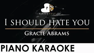 Gracie Abrams - I should hate you - Piano Karaoke Instrumental Cover with Lyrics