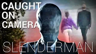 10 Occasions SLENDERMAN was CAUGHT on Camera