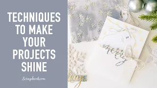 Use These Techniques to Make Your Projects Shine! | Scrapbook.com