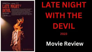 LATE NIGHT WITH THE DEVIL (2023) - Movie Review