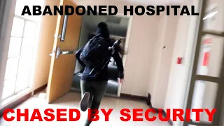 Abandoned Hospital Gone Wrong - Chased By Security