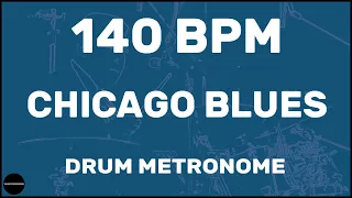 Chicago Blues | Drum Metronome Loop | 140 BPM