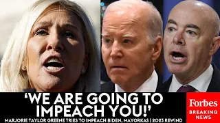 'Damning!': Marjorie Taylor Greene Demands Impeachments Of Biden, Mayorkas | 2023 Rewind