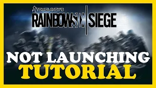 Rainbow Six Siege – Fix Not Launching – Complete Tutorial 2022