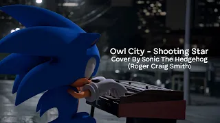 Owl City - Shooting Stars Cover By Sonic The Hedgehog (Roger Craig Smith) AI Cover