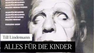 Till Lindemann - Alles für die Kinder (Lyrics Sub Español & Alemán)