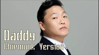 PSY - DADDY feat. CL (2NE1) [Chipmunk Version]