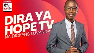 Dira ya Hope TV na Dickens Luvanda || 16th May 2024