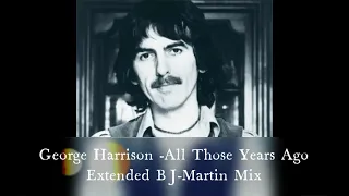 George Harrison - All Those Years Ago - Extended BJ Martin Mix