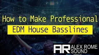 How to Make Big EDM House Bass Like Martin Garrix, Brooks, Mesto