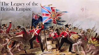 The Legacy of the British Empire