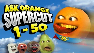Annoying Orange - Ask Orange 1-50 SUPERCUT!! (Saturday Supercut)