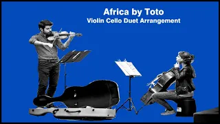 Africa by Toto Violin and Cello Duet Arrangement