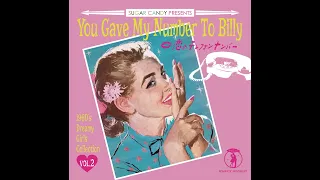 💛 50'S & 60'S Dreamy Girls Collection Vol.2 💛 You Gave My Number To Billy 💛 恋のテレフォンナンバー 💛