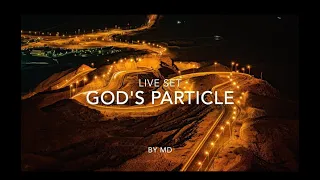 God's Particle | MD Live Set