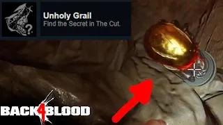 Unholy Grail - Secret in The Cut Achievement - Back 4 Blood (Guide)