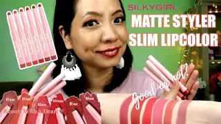 All 6- SilkyGirl Matte Styler Slim Lipcolor Swatches & Review