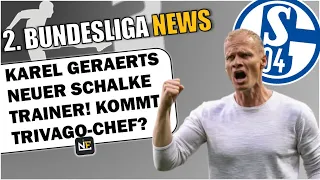 KAREL GERAERTS neuer SCHALKE 04 Trainer! Kommt Trivago Chef Matthias Tillmann??