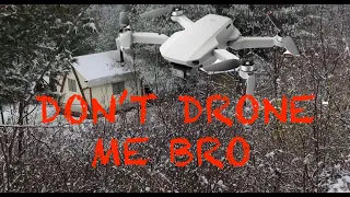 "DON'T DRONE ME BRO, IT'S DEER SEASON"     THE CANVAS WALL TENT CHRONICLES