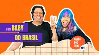 Casão Pod Tudo: Baby do Brasil