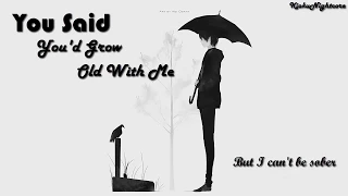 Nightcore - You Said You'd Grow Old With Me ( Lyrics )