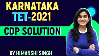 Karnataka TET-2021 Pedagogy Solution by Himanshi Singh | Helpful for CTET, DSSSB,KVS, UPTET