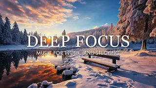 Deep Focus Music To Improve Concentration - 12 Hours of Ambient Study Music to Concentrate #651